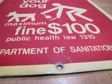 Load image into Gallery viewer, CITY OF NEW YORK DEPARTMENT OF SANITATION CLEAN UP DOG Vintage Retired Sign NYC