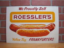 Load image into Gallery viewer, ROESSLER'S YELLOW TAG FRANKFURTERS Old Hot Dog Advertising Sign Connecticut