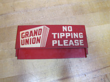 Load image into Gallery viewer, GRAND UNION NO TIPPING PLEASE Orig Old Grocery Store Advertising Shop Cart Sign