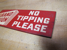 Load image into Gallery viewer, GRAND UNION NO TIPPING PLEASE Orig Old Grocery Store Advertising Shop Cart Sign