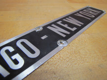 Load image into Gallery viewer, CHICAGO - NEW YORK N-35 Old Railroad Train Station Destination City Ad Sign