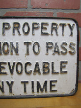 Load image into Gallery viewer, PRIVATE PROPERTY PERMISSION TO PASS OVER REVOCABLE ANY TIME Old Cast Iron Sign