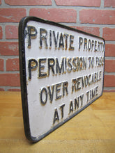 Load image into Gallery viewer, PRIVATE PROPERTY PERMISSION TO PASS OVER REVOCABLE ANY TIME Old Cast Iron Sign