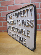 Load image into Gallery viewer, PRIVATE PROPERTY PERMISSION TO PASS OVER REVOCABLE ANY TIME Old Cast Iron Sign