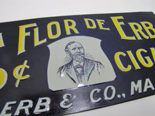 Load image into Gallery viewer, LA FLOR DE ERB 10c CIGAR Antique Embossed Tin Store Display Ad Sign Nat'l Co O