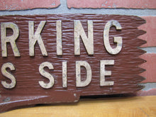 Load image into Gallery viewer, NO PARKING ON THIS SIDE Old Metal Smaltz Reflective Paint Sign 2 Sided Faux Wood