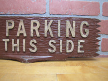 Load image into Gallery viewer, NO PARKING ON THIS SIDE Old Metal Smaltz Reflective Paint Sign 2 Sided Faux Wood