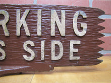 Load image into Gallery viewer, NO PARKING ON THIS SIDE Old Metal Smaltz Reflective Paint Sign 2 Sided Faux Wood
