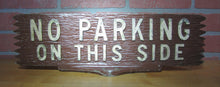 Load image into Gallery viewer, NO PARKING ON THIS SIDE Old Metal Smaltz Reflective Paint Sign 2 Sided Faux Wood