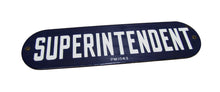 Load image into Gallery viewer, SUPERINTENDENT Old Porcelain Ad Sign Police Department Supervisor PM1043