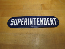 Load image into Gallery viewer, SUPERINTENDENT Old Porcelain Ad Sign Police Department Supervisor PM1043