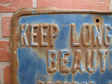 Load image into Gallery viewer, KEEP LONG BEACH BEAUTIFUL RESPECT SHRUBS PLEASE KEEP OFF Original Old Ad Sign
