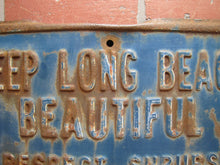 Load image into Gallery viewer, KEEP LONG BEACH BEAUTIFUL RESPECT SHRUBS PLEASE KEEP OFF Original Old Ad Sign