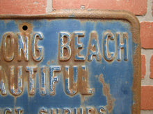 Load image into Gallery viewer, KEEP LONG BEACH BEAUTIFUL RESPECT SHRUBS PLEASE KEEP OFF Original Old Ad Sign