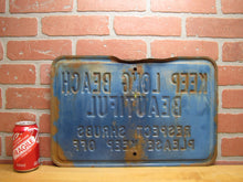 Load image into Gallery viewer, KEEP LONG BEACH BEAUTIFUL RESPECT SHRUBS PLEASE KEEP OFF Original Old Ad Sign