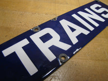 Load image into Gallery viewer, TO TRAINS Original Old Porcelain Train Station Subway Railroad Sign
