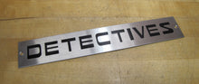 Load image into Gallery viewer, DETECTIVES Sign Impressed Lettering Metal Police PD Private Eye Advertising