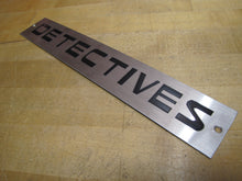 Load image into Gallery viewer, DETECTIVES Sign Impressed Lettering Metal Police PD Private Eye Advertising