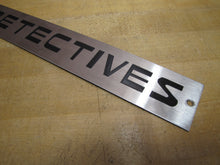 Load image into Gallery viewer, DETECTIVES Sign Impressed Lettering Metal Police PD Private Eye Advertising