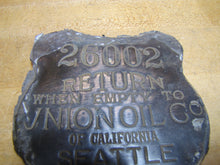 Load image into Gallery viewer, RETURN WHEN EMPTY TO UNION OIL Co OF CALIFORNIA SEATTLE Old Gas Oil Can Ad Sign Nameplate