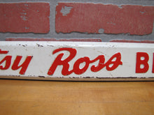Load image into Gallery viewer, BETSY ROSS BREAD Old Double Sided Embossed Metal Country Store Doorpush Ad Sign