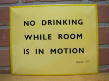 Load image into Gallery viewer, NO DRINKING WHILE ROOM IS IN MOTION Old Bar Pub Tavern Sign ABERCROMBIE & FITCH Co England