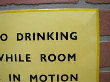 Load image into Gallery viewer, NO DRINKING WHILE ROOM IS IN MOTION Old Bar Pub Tavern Sign ABERCROMBIE & FITCH Co England