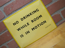 Load image into Gallery viewer, NO DRINKING WHILE ROOM IS IN MOTION Old Bar Pub Tavern Sign ABERCROMBIE & FITCH Co England