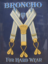 Load image into Gallery viewer, BRONCHO BUSTER BRACE OHIO SUSPENDER Co Antique Advertising Sign Whitehead & Hoag