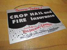 Load image into Gallery viewer, FARMERS MUTUAL HAIL INSURANCE Co of MISSOURI Old Advertising Sign CROP HAIL FIRE