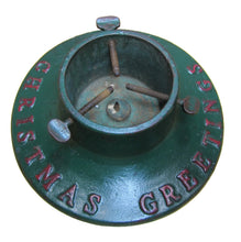 Load image into Gallery viewer, CHRISTMAS GREETINGS Antique Cast Iron Xmas Tree Stand Embossed Lettering