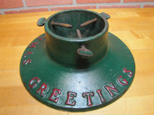 Load image into Gallery viewer, CHRISTMAS GREETINGS Antique Cast Iron Xmas Tree Stand Embossed Lettering