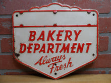 Load image into Gallery viewer, BAKERY DEPARTMENT - ALWAYS FRESH Original Old Embossed Steel Advertising Sign