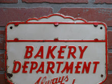 Load image into Gallery viewer, BAKERY DEPARTMENT - ALWAYS FRESH Original Old Embossed Steel Advertising Sign