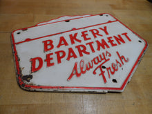 Load image into Gallery viewer, BAKERY DEPARTMENT - ALWAYS FRESH Original Old Embossed Steel Advertising Sign