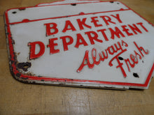 Load image into Gallery viewer, BAKERY DEPARTMENT - ALWAYS FRESH Original Old Embossed Steel Advertising Sign