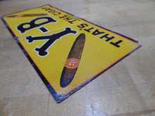 Load image into Gallery viewer, Y-B Yocum Brothers THAT'S THE CIGAR Orig Old Tin Ad Sign Novelty Co Coshocton