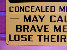 Load image into Gallery viewer, CONCEALED MISTAKES MAY CAUSE BRAVE MEN TO LOSE THEIR LIVES Sign Stonehouse NOS
