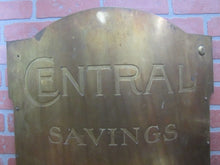 Load image into Gallery viewer, CENTRAL SAVINGS BANK Antique Sign Large Brass Bowed Badge Wood Back LEVY Co NY