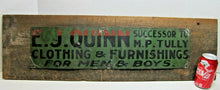 Load image into Gallery viewer, E J QUINN CLOTHING & FURNISHINGS Antique Advertising Sign Successor to M P Tully