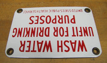 Load image into Gallery viewer, WASH WATER UNFIT DRINKING PURPOSES US PUBLIC HEALTH SERVICE Old Porcelain Sign