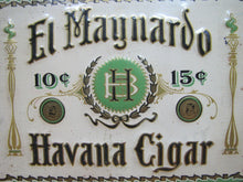 Load image into Gallery viewer, EL MAYNARDO BH HAVANA CIGAR BALLARD HOLLIDAY Antique Sign Parker Dec Co Balto Md