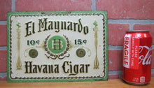 Load image into Gallery viewer, EL MAYNARDO BH HAVANA CIGAR BALLARD HOLLIDAY Antique Sign Parker Dec Co Balto Md