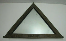 Load image into Gallery viewer, DOUBLE TRIANGLE BEST BRAND MADE Antique Advertising Mirror Embossed Store Sign