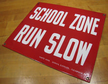 Load image into Gallery viewer, SCHOOL ZONE RUN SLOW Orig Old Porcelain Sign KURTZ BROS CLEARFIELD PA Safety Ad