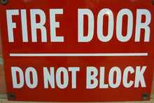 Load image into Gallery viewer, FIRE DOOR DO NOT BLOCK Old Porcelain Sign Industrial Shop Safety Advertising