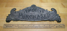 Load image into Gallery viewer, AMOUNT PURCHASED Antique Cash Register Topper Sign Double Sided Ornate