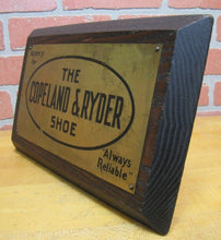Load image into Gallery viewer, COPELAND & RYDER SHOE Always Reliable Brass & Wood Store Antique Ad Sign