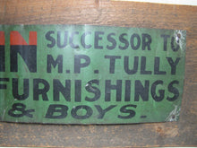 Load image into Gallery viewer, E J QUINN CLOTHING & FURNISHINGS Antique Advertising Sign Successor to M P Tully