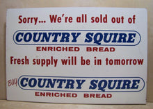 Load image into Gallery viewer, 1960s COUNTRY SQUIRE BREAD Store Display Rack Ad A-M Co Sign WE'RE ALL SOLD OUT